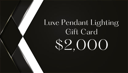 Luxe Pendant Lighting Gift Card Gift Card Luxe Pendant Lighting $2,000.00  